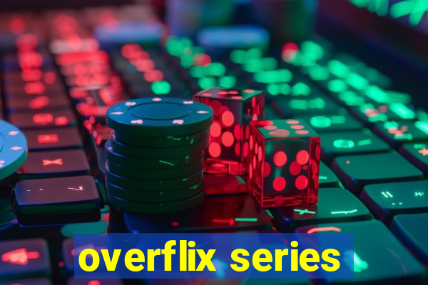 overflix series